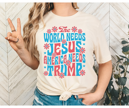 The World Needs Jesus America Needs Trump