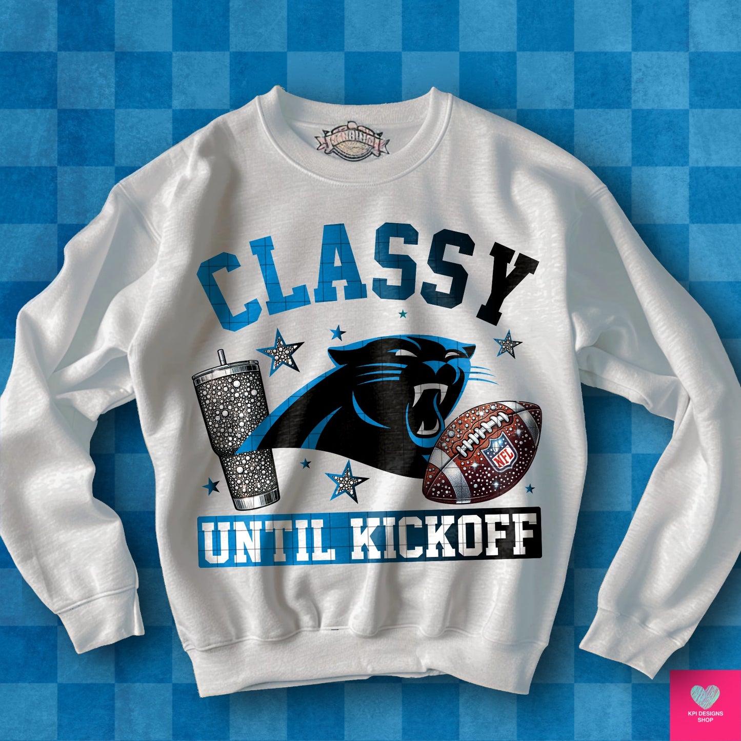 Pro Football Team Classy Until Kickoff (Choose Yours)