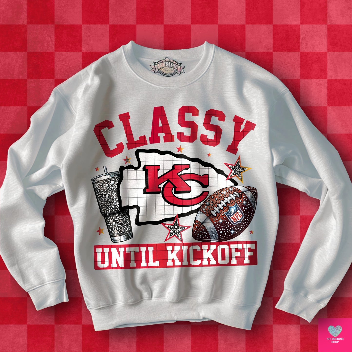 Pro Football Team Classy Until Kickoff (Choose Yours)