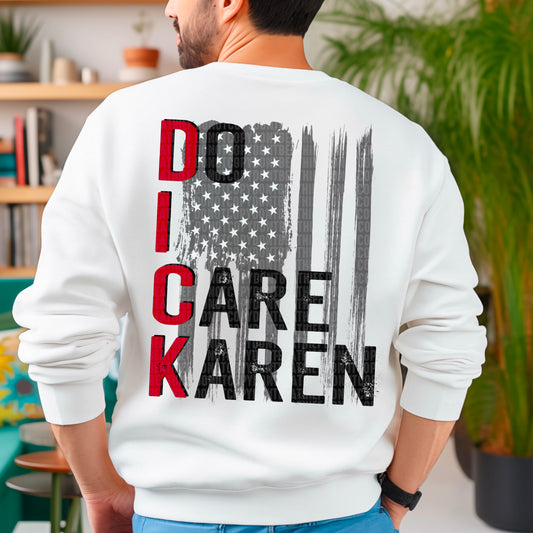 Do I Care Karen - DICK Acronym American Flag