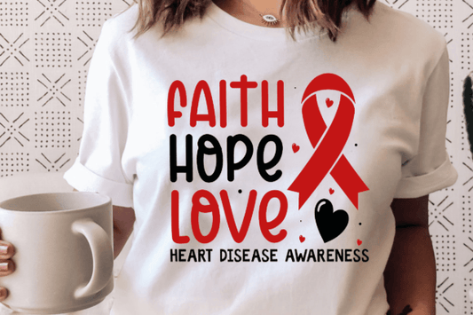 Faith Hope Love Heart Disease Awareness