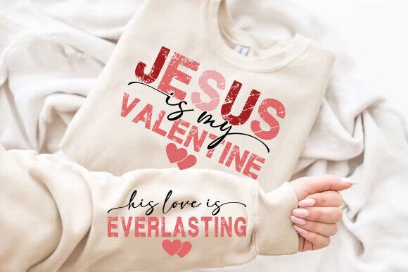 Jesus Is My Valentine