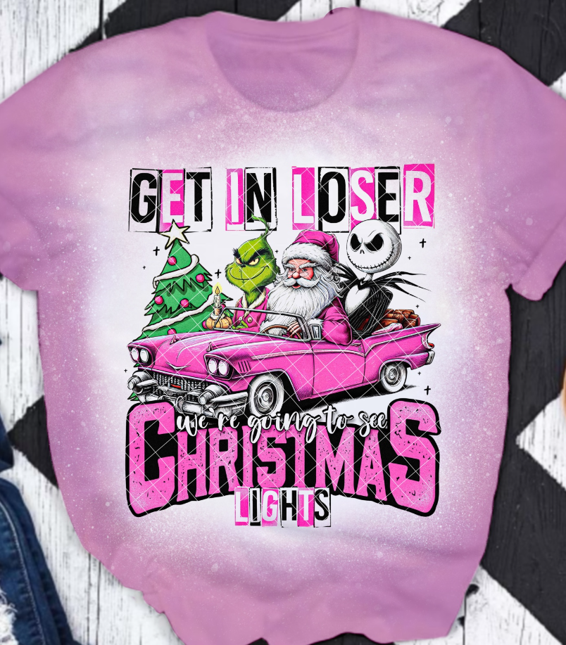 Get In Loser We Are Going To See Christmas Lights PINK DTF Transfer