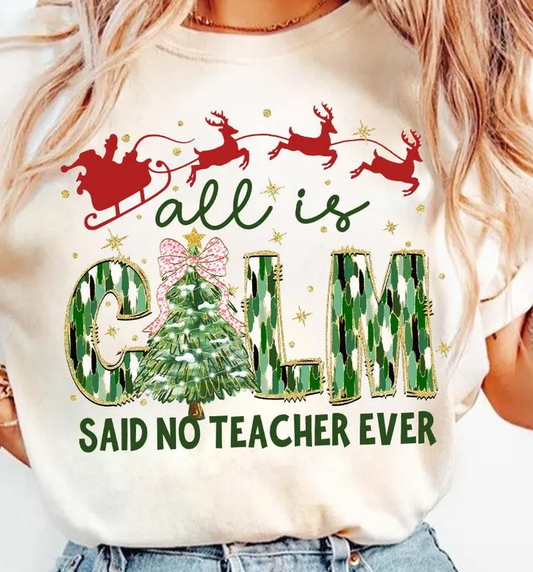 All Is Calm Said No Teacher Ever Green