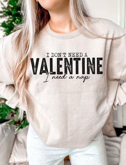 I Don't Need a Valentine I Need a Nap Black